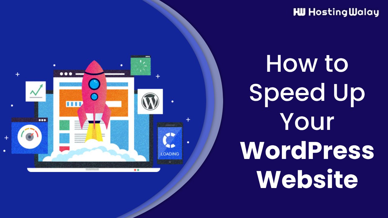 How to Speed Up Your WordPress Website